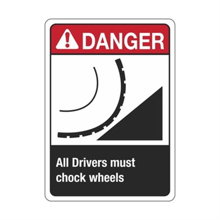 Danger All Drivers Must Chock Wheels Sign